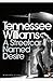 A Streetcar Named Desire and Other Plays by Tennessee Williams A Streetcar Named Desire and Other Plays by Tennessee Williams