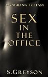Sex in the Office by S. Greyson Sex in the Office by S. Greyson