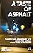 A Taste of Asphalt