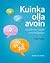 Kuinka olla avoin - työelämän uudet viestintätaidot