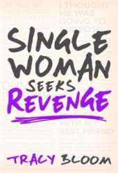 Single Woman Seeks Revenge