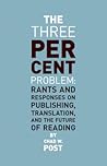 The Three Percent Problem by Chad W. Post