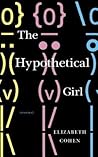 The Hypothetical Girl: Stories