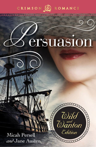 Persuasion: The Wild and Wanton Edition (ebook)