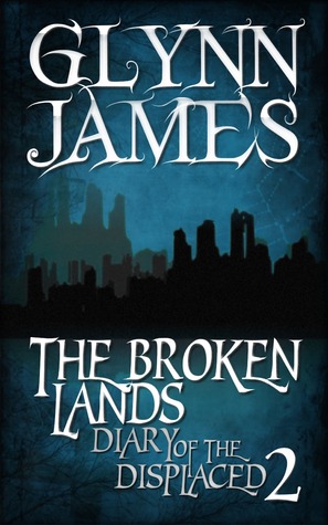 The Broken Lands (Diary of the Displaced, #2)