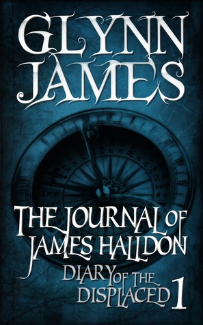 The Journal of James Halldon (Diary of the Displaced, #1)
