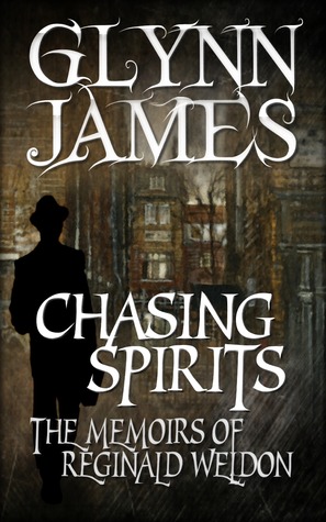 Chasing Spirits - The Memoirs of Reginald Weldon (Kindle Edition)