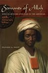 Servants of Allah: African Muslims Enslaved in the Americas