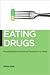 Eating Drugs: Psychopharmaceutical Pluralism in India (Biopolitics, 20)