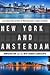 New York and Amsterdam: Immigration and the New Urban Landscape