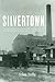 Silvertown: The Lost Story ...
