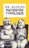 Dr. Blocks Patiententypologie Dr. Blocks Patiententypologie