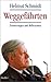 Weggefährten: Erinnerungen ...