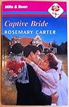 Captive Bride by Rosemary Carter