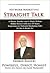 Network Marketing Straight Talk: A Master Teacher and a Multi Million Dollar Earner with Over 33 Years Experience in Network Marketing Tells It Like It Really Is!