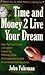 Time and Money 2 Live Your Dream
