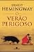 O verão perigoso by Ernest Hemingway