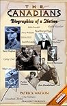 The Canadians: Biographies Of A Nation