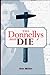 The Donnellys Must Die