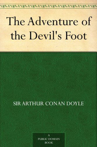 The Adventure of the Devil's Foot (Kindle Edition)