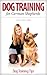 Dog Training For German Shepherds: Dog Training Tips Book