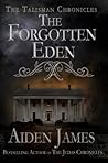 The Forgotten Eden by Aiden James