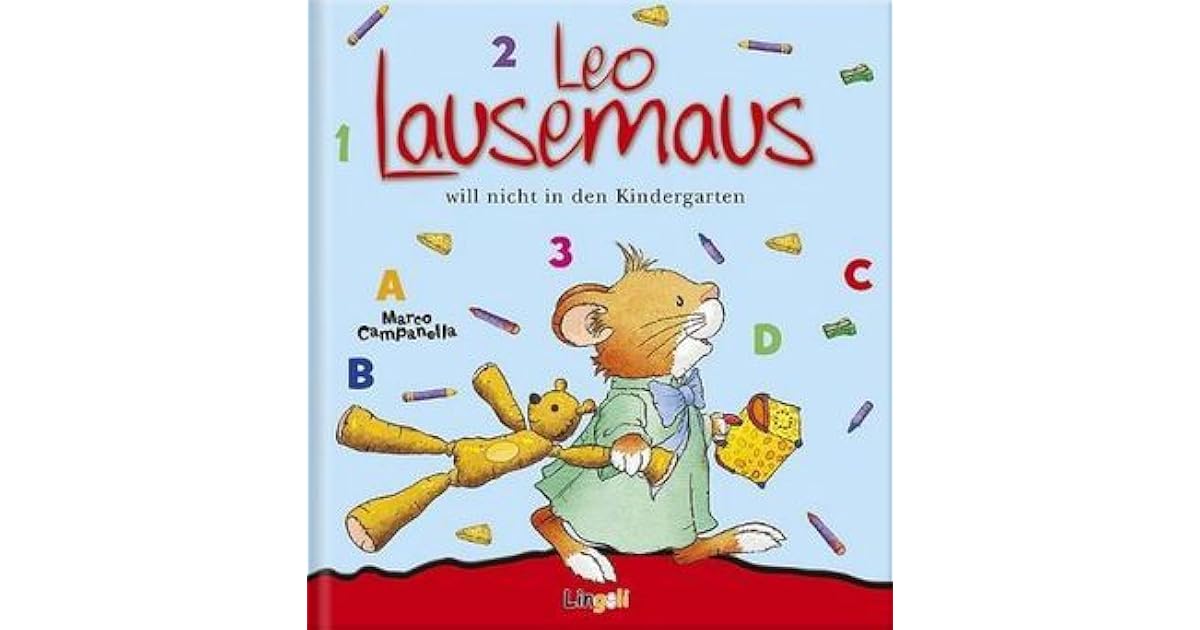 Leo Lausemaus will nicht in den Kindergarten: Ausmalbilder als Schlüssel zum sanften Übergang