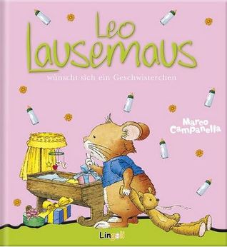 Leo Lausemaus wünscht sich ein Geschwisterchen