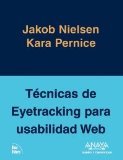 Técnicas de Eyetracking para usabilidad Web (Diseno Y Creatividad / Design and Creativity) (Spanish Edition)