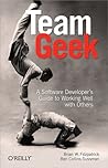 Book cover for Team Geek: A Software Developer's Guide to Working Well with Others