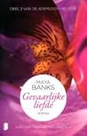 Gevaarlijke liefde by Maya Banks