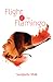 Flight of the Flamingo by Sangeeta Mall