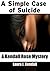 A Simple Case of Suicide (Kendall Rose Mystery, #1)