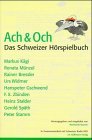 Ach & Och: Das Schweizer Hörspielbuch