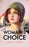 A Woman's Choice by Annie   Thomas
