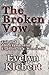 The Broken Vow (Volume I. o...