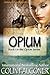 Opium by Colin Falconer Opium by Colin Falconer