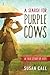 A Search for Purple Cows: A...