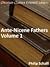 Ante-Nicene Fathers, Vol 1