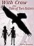 With Crow; The Tale of Two Sisters