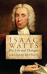 Isaac Watts: His ...