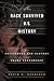How Race Survived US History: From Settlement and Slavery to the Obama Phenomenon