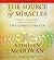 The Source of Miracles: 7 Steps to Transforming Your Life through the Lord's Prayer