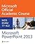 77-422 Microsoft PowerPoint 2013 (Microsoft Official Academic Course Series)