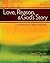 Love, Reason, and God's Sto...