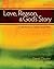 Love, Reason, and God's Story: An Introduction to Catholic Sexual Ethics