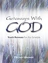 Getaways with God: Youth Retreats for Any Schedule
