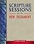 Scripture Sessions on the New Testament (Leader's Guide)