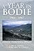 A Year in Bodie by Carl S. Chavez