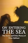 On Entering the Sea: The Erotic and Other Poetry of Nizar Qabbani